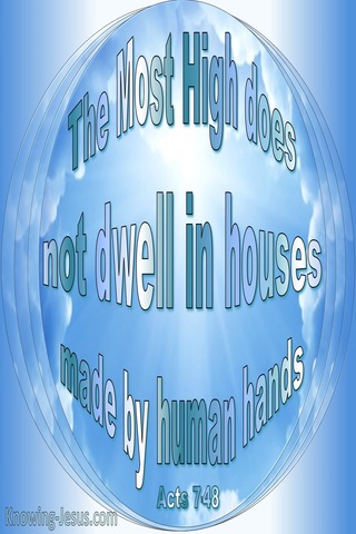 Acts 7:48 God Does Not Dwell In Houses Made By Man (blue)